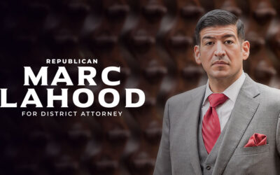 Why Marc LaHood should be District Attorney!